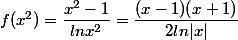 f(x^2)=\dfrac{x^2-1}{lnx^2}=\dfrac{(x-1)(x+1)}{2ln|x|}